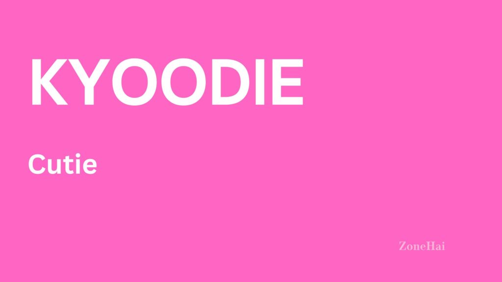 kyoodie meaning